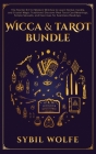 Wicca & Tarot Bundle: The Starter Kit for Modern Witches to Learn Herbal, Candle, and Crystal Magic Traditions! Discover Real Tarot Card Mea Cover Image
