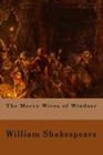 The Merry Wives of Windsor By William Shakespeare Cover Image