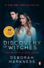 A Discovery of Witches (Movie Tie-In): A Novel (All Souls Series #1) By Deborah Harkness Cover Image