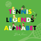 Tennis Legends Alphabet By Beck Feiner, Beck Feiner (Illustrator), Alphabet Legends (Created by) Cover Image