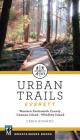 Urban Trails: Everett: Western Snohomish County, Camano Island, Whidbey Island Cover Image