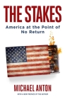The Stakes: America at the Point of No Return Cover Image
