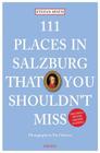 111 Places in Salzburg That You Shouldn't Miss (111 Places...) By Stefan Spath, Pia Odorizzi Cover Image
