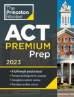 Princeton Review ACT Premium Prep, 2023: 8 Practice Tests + Content Review + Strategies (College Test Preparation) Cover Image