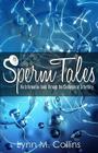 Sperm Tales: An Informative Guide Through the Challenges of Infertility Cover Image