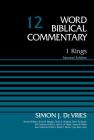 1 Kings, Volume 12: Second Edition 12 (Word Biblical Commentary) By Simon DeVries, Bruce M. Metzger (Editor), David Allen Hubbard (Editor) Cover Image