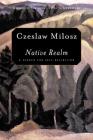 Native Realm: A Search for Self-Definition By Czeslaw Milosz, Catherine S. Leach (Translated by) Cover Image