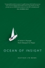 Ocean of Insight: A Sailor's Voyage from Despair to Hope By Heather Lyn Mann Cover Image