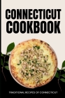 Connecticut Cookbook: Traditional Recipes of Connecticut Cover Image