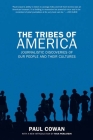 The Tribes of America: Journalistic Discoveries of Our People and Their Cultures Cover Image