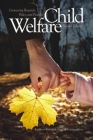 Child Welfare: Connecting Research, Policy, and Practice By Kathleen Kufeldt (Editor), Brad McKenzie (Editor) Cover Image