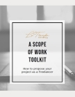 A Scope of Work Toolkit: How to Propose Your Project as a Freelancer By Latrenda Leonard Sherrill Mba Cover Image