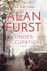 Under Occupation: A Novel By Alan Furst Cover Image