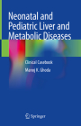 Neonatal and Pediatric Liver and Metabolic Diseases: Clinical Casebook Cover Image