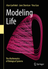 Modeling Life: The Mathematics of Biological Systems By Alan Garfinkel, Jane Shevtsov, Yina Guo Cover Image