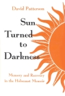 Sun Turned to Darkness: Memory and Recovery in the Holocaust Memoir (Religion) Cover Image