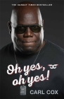 Oh yes, oh yes! By Carl Cox Cover Image