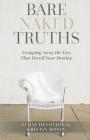 Bare Naked Truths: Stripping Away the Lies That Derail Your Destiny By Kristin Bonin Cover Image