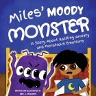 Miles' Moody Monster By Amanda Kuelbs Cover Image