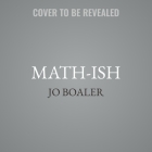 Math-Ish By Jo Boaler Cover Image