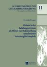 Abbruch Der Zahlungsstroeme ALS Mittel Zur Bekaempfung Unerlaubter Internetgluecksspiele (Schriftenreihe Zur Gluecksspielforschung #11) By Tilman Becker (Editor), Christina Brugger Cover Image