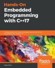 Hands-On Embedded Programming with C++17 By Maya Posch Cover Image