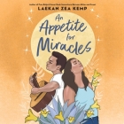 An Appetite for Miracles By Laekan Zea Kemp, Stacy Gonzalez (Read by), André Santana (Read by) Cover Image