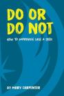 Do or Do Not: How to Improvise Like a Jedi By Mary C. Carpenter Cover Image
