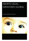 Aborto Legal, Genocidio Global Cover Image