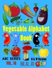 Vegetable Alphabet Book: Alphabet Books: Activity Books For Kids (ABC #16) By Bilal Jd Cover Image