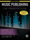 Music Publishing -- The Complete Guide: Second Edition By Steve Winogradsky (Composer), David Lowery (Composer) Cover Image