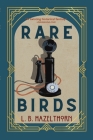 Rare Birds By L. B. Hazelthorn Cover Image