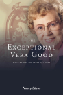 The Exceptional Vera Good By Nancy Silcox Cover Image