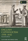 English Catholicism 1558-1642 (Seminar Studies) Cover Image