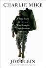 Charlie Mike: A True Story of Heroes Who Brought Their Mission Home Cover Image