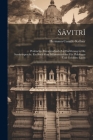 Sâvitrî: Praktisches Elementarbuch Zur Einführung in Die Sanskritsprache. Ein Buch Zum Selbstunterrichte Für Philologen Und Geb Cover Image
