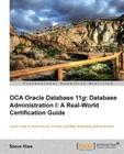 Oracle Database 11g Administration I Certification Guide Cover Image