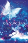 Unraveling By Sara Ella Cover Image