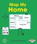 Map My Home (First Step Nonfiction -- Map It Out) Cover Image
