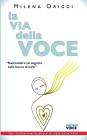 La via della voce: Nascondere un segreto sulla bocca di tutti (Inborn Voice #1) By Origgi Milena Cover Image