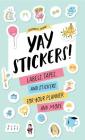 Celebrate Today: Yay Stickers! (Sticker Book): Labels, Tapes, and Stickers for Your Planner and More By Jessica MacLeish, Hello!Lucky (Illustrator) Cover Image