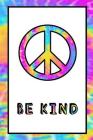 Be Kind: Hippie sketch book for free spirited people Hippy Life By Psychonaut Journals Cover Image