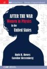 After the War: Us Women in Physics (Iop Concise Physics) Cover Image