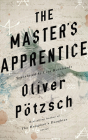 The Master's Apprentice: A Retelling of the Faust Legend By Oliver Pötzsch, Malcolm Hillgartner (Read by), Lisa Reinhardt (Translator) Cover Image
