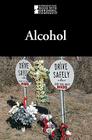 Alcohol (Introducing Issues with Opposing Viewpoints) By Lauri S. Friedman (Editor) Cover Image