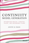 Continuity Model Generation: Integrating Wealth, Strategy, Talent, and Governance Plans By Justin B. Craig Cover Image