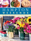 Hampton Weekends: Easy Menus for Casual Entertaining All Year Round Cover Image