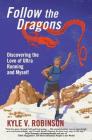 Follow the Dragons: Discovering the Love of Ultrarunning and Myself Cover Image