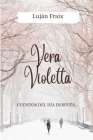 Vera Violetta: Cuentos del día después... By Luján Fraix Cover Image