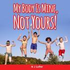 My Body Is Mine, Not Yours! Part 2 By N. J. Lutter Cover Image